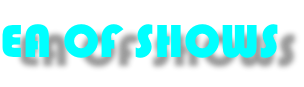 EA OF SHOWS